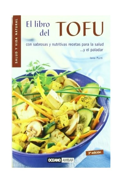 El Libro del Tofu (Salud Y Vida Natural)